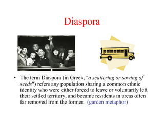 Diaspora ,[object Object]