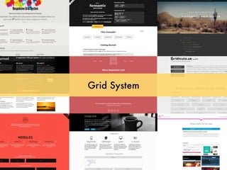 Grid System
 