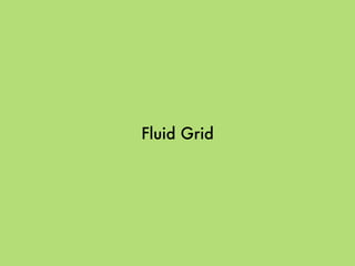 Fluid Grid
 