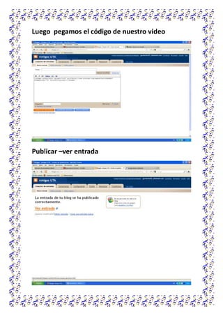 Luego pegamos el código de nuestro video




Publicar –ver entrada
 