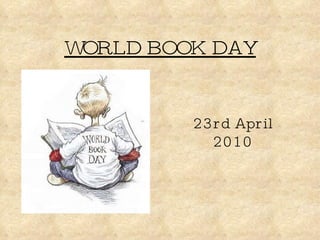 WORLD BOOK DAY 23rd April 2010 