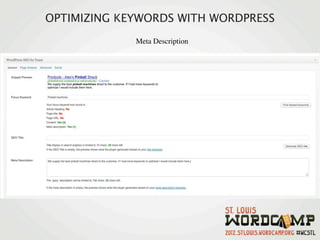 OPTIMIZING KEYWORDS WITH WORDPRESS
             Meta Description
 