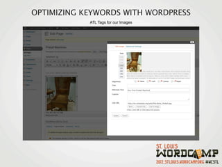 OPTIMIZING KEYWORDS WITH WORDPRESS
            ATL Tags for our Images
 