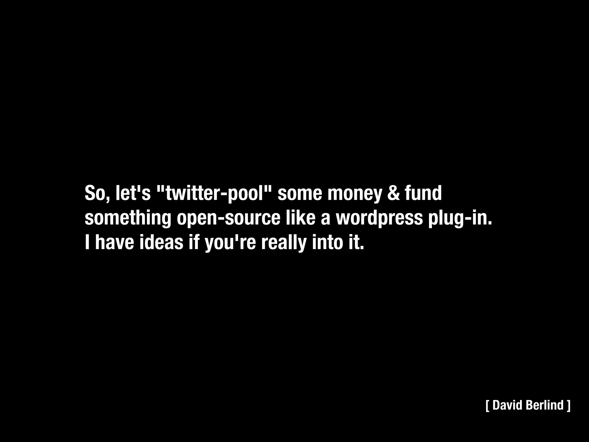 Make Cash. Using Open Source. And WordPress.