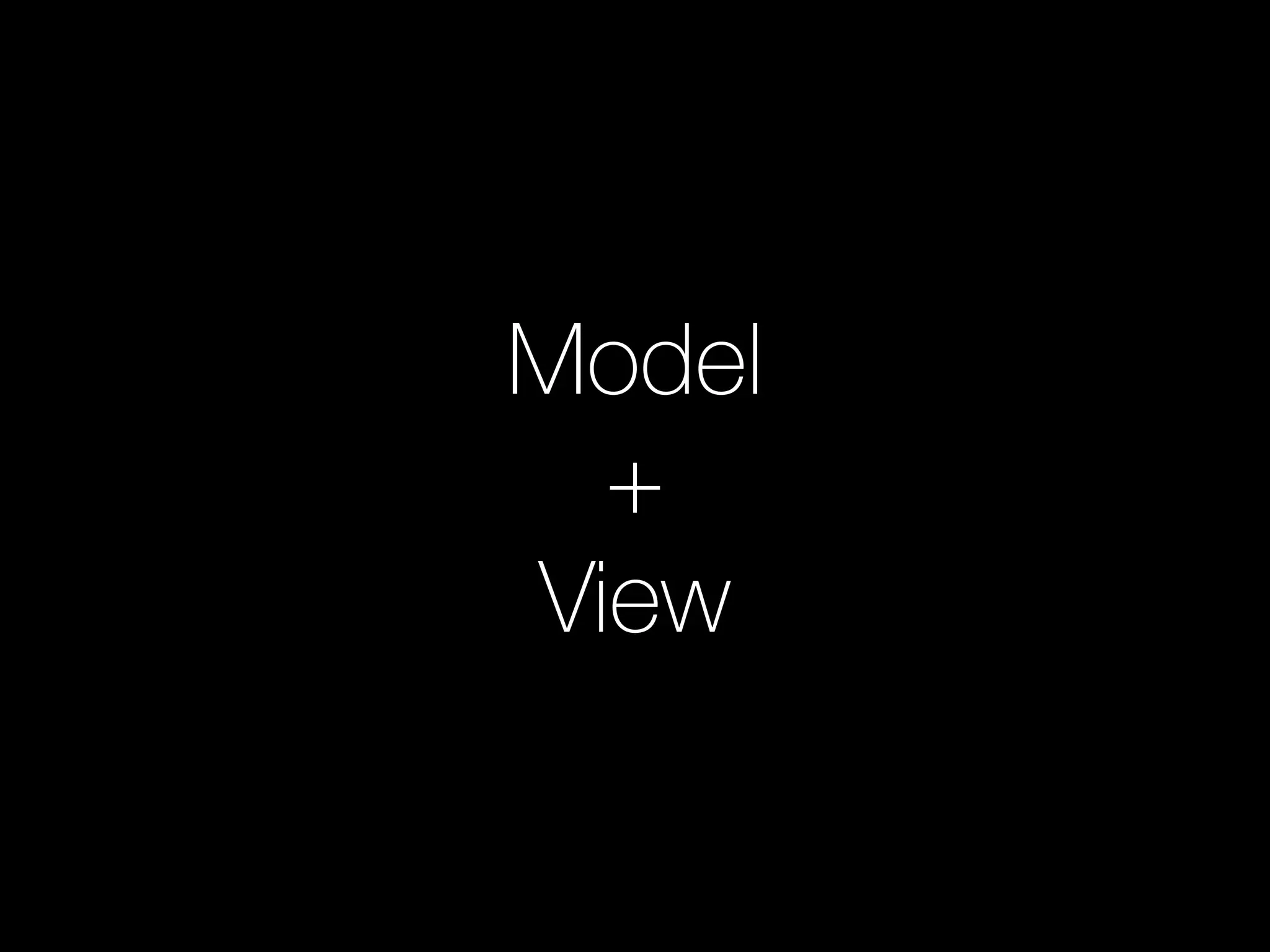 Model
+
View
 