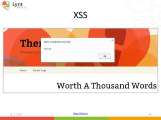 http://lynt.cz
XSS
10. 7. 2016 39
 
