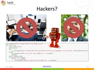 http://lynt.cz
Hackers?
10. 7. 2016 13
 