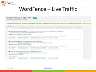 http://lynt.cz
WordFence – Live Traffic
10. 7. 2016 49
 
