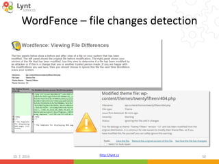 http://lynt.cz
WordFence – file changes detection
10. 7. 2016 50
 