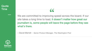 We are committed to improving speed across the board. If our
site takes a long time to load, it doesn’t matter how great o...