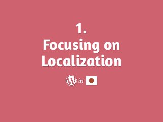 1.
Focusing on
Localization
in
 