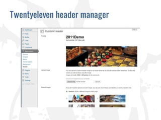 Twentyeleven header manager
 