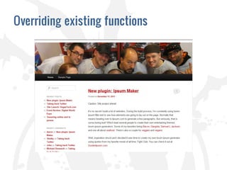 Overriding existing functions
 