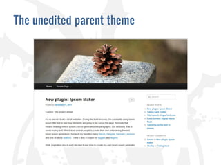 The unedited parent theme
 