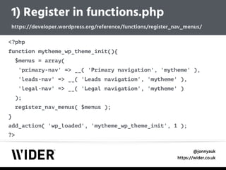 @jonnyauk
https://wider.co.uk
<?php 
function mytheme_wp_theme_init(){ 
$menus = array( 
'primary-nav' => __( 'Primary navigation', 'mytheme' ), 
'leads-nav' => __( 'Leads navigation', 'mytheme' ), 
'legal-nav' => __( 'Legal navigation', 'mytheme' ) 
); 
register_nav_menus( $menus ); 
} 
add_action( 'wp_loaded', 'mytheme_wp_theme_init', 1 ); 
?>
1) Register in functions.php 
https://developer.wordpress.org/reference/functions/register_nav_menus/
 