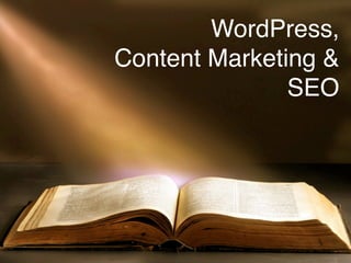WordPress,
Content Marketing &
               SEO
 