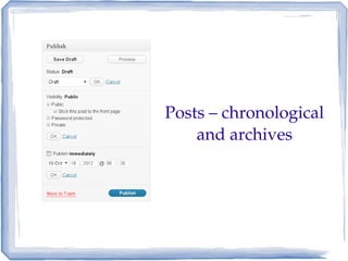 Posts – chronological 
    and archives
 