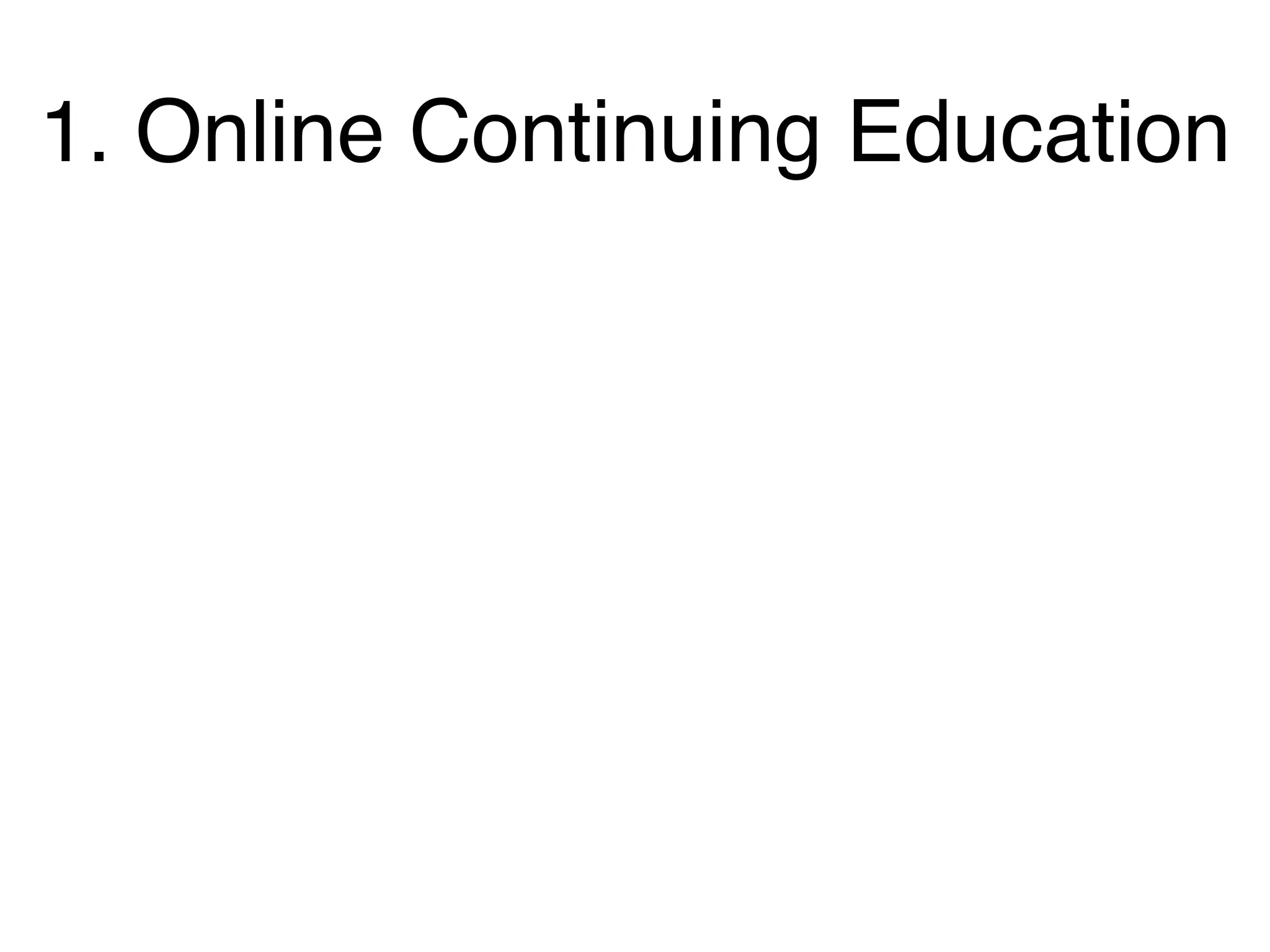 1. Online Continuing Education
 