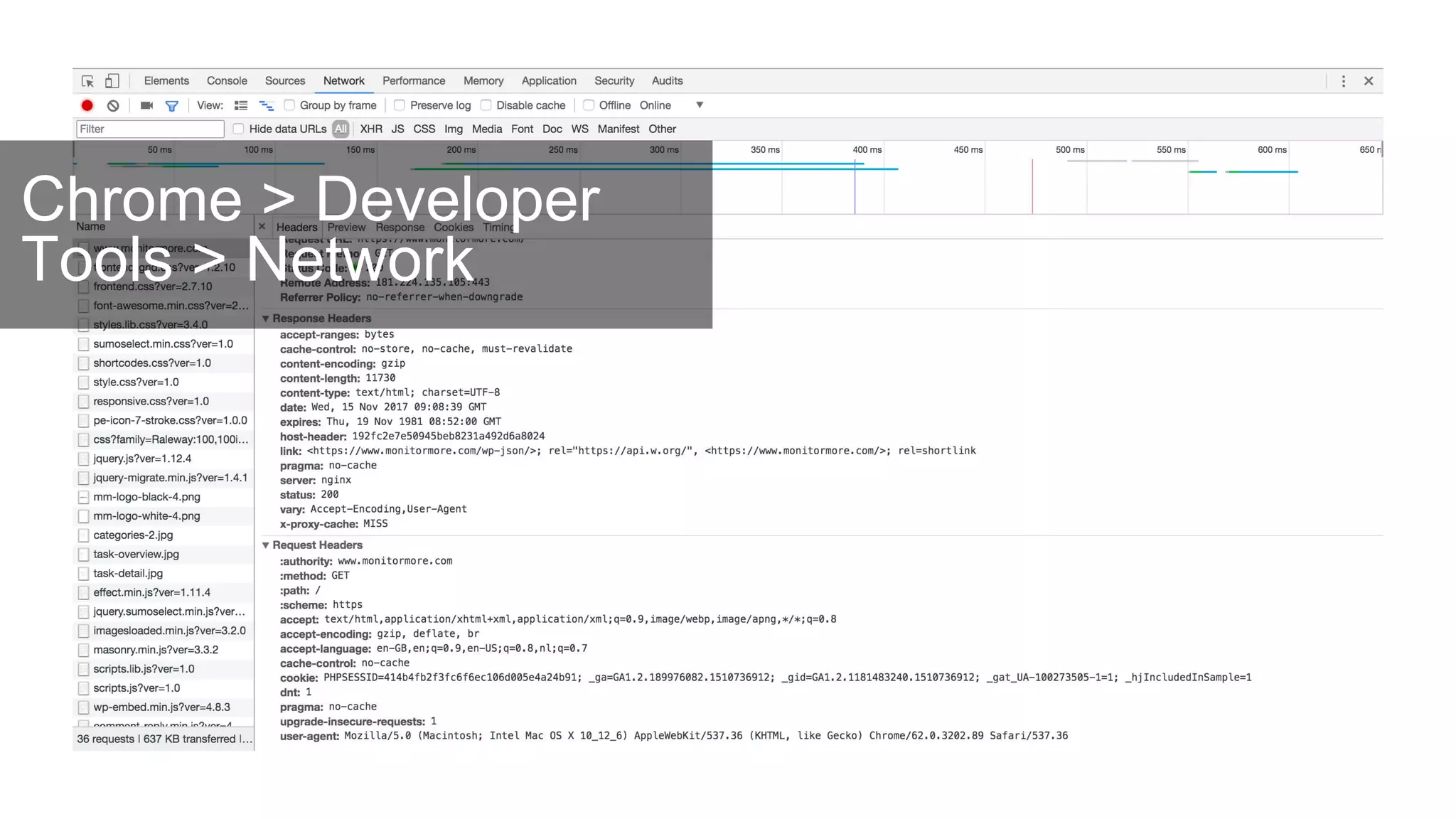 Chrome > Developer
Tools > Network
 