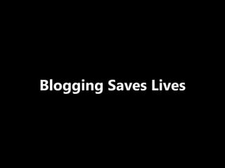 Better Living Through Blogging