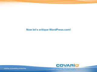 Now let’s critique WordPress.com! 