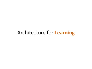 Architecture for Learning