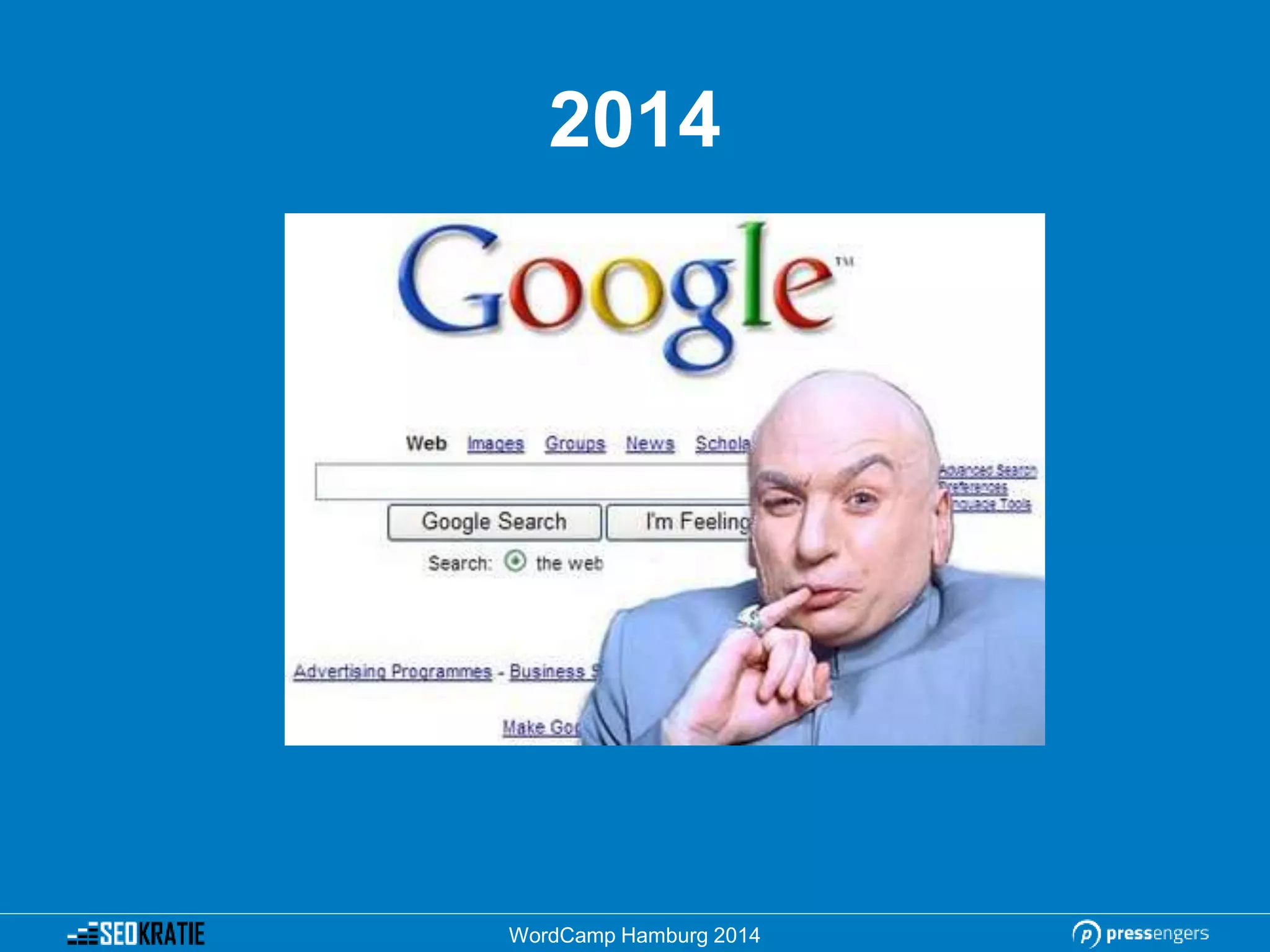 2014
WordCamp Hamburg 2014
 