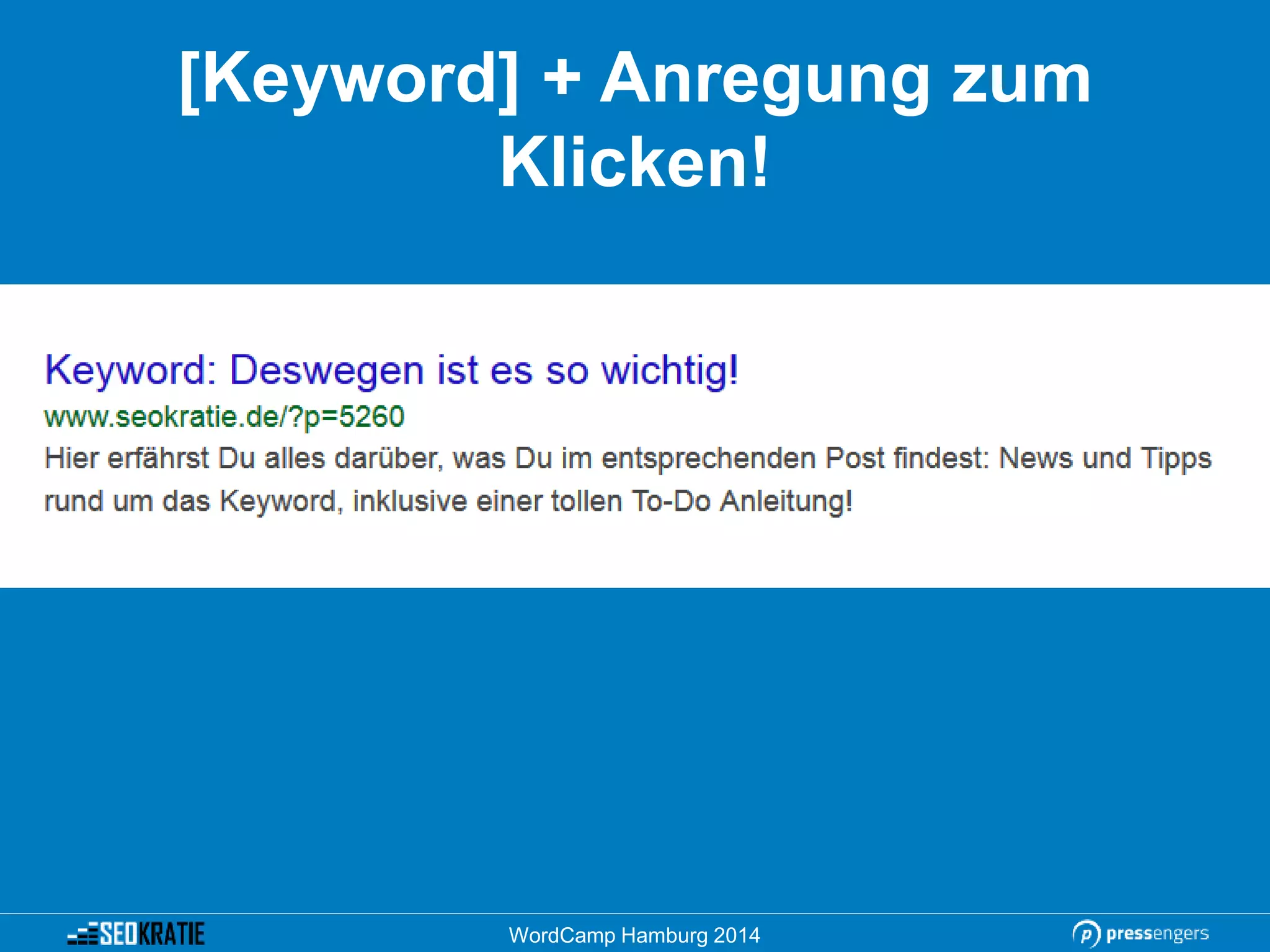 [Keyword] + Anregung zum
Klicken!
WordCamp Hamburg 2014
 