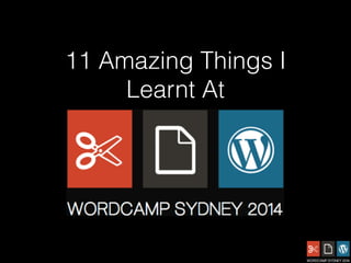 11 Amazing Things I 
Learnt At 
Whistle Stop Tour Of Key Learnings 
 