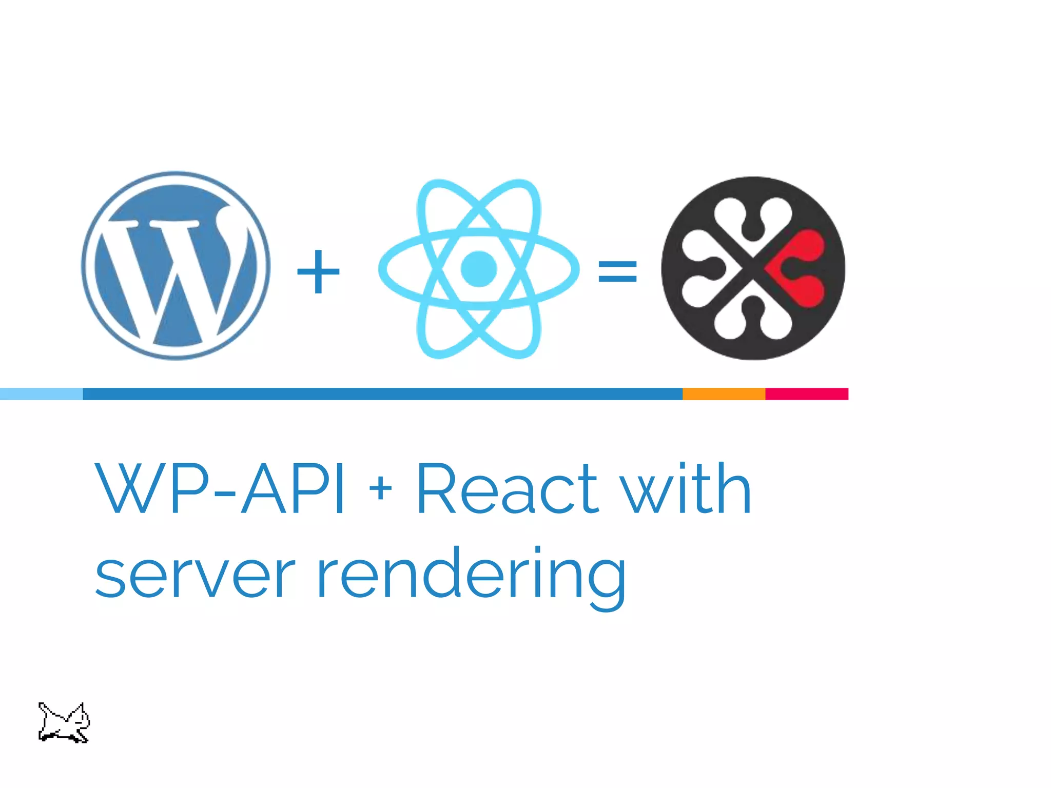 WP-API + React with server rendering + = 