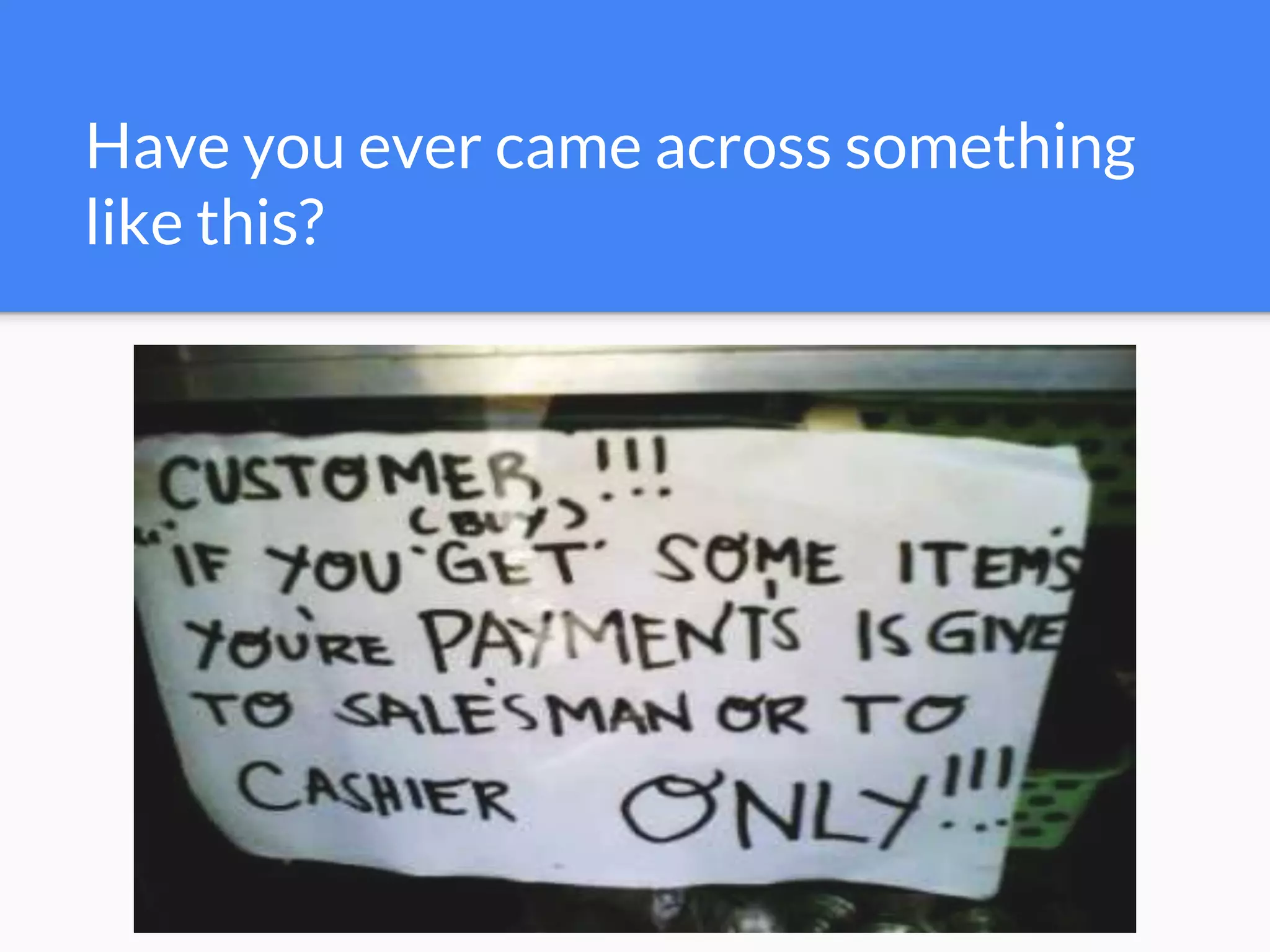 Have you ever came across something
like this?
 