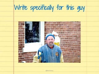 Write specifically for this guy
@kerchmcc
 