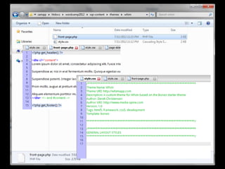 start building
• low-hanging fruit
• hundreds of right ways to do it – the perfect is
  the enemy of the good
• study and understand the structure of your
  parent theme
 