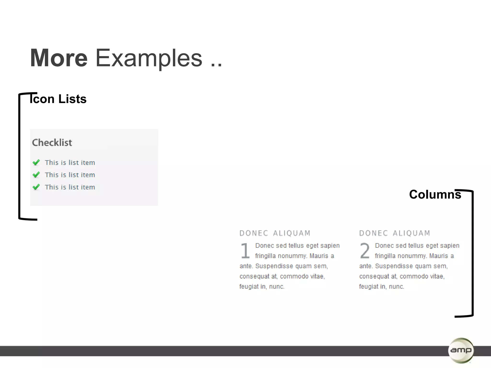 More Examples ..
Icon Lists




                   Columns
 