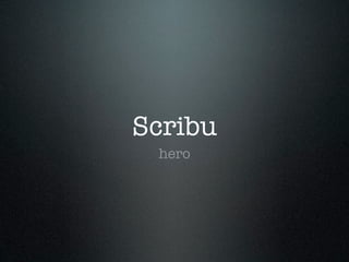 Scribu
 hero
 
