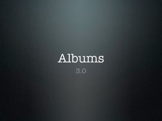 Albums
  3.0
 