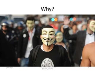 Why?
5/17/2014
Tony Perez | @perezbox |
@sucuri_security
16
 