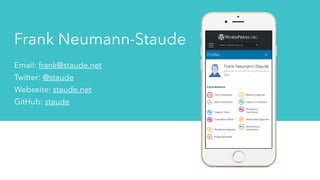 Frank Neumann-Staude
Email: frank@staude.net
Twitter: @staude
Webseite: staude.net
GitHub: staude
 