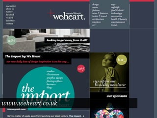www.weheart.co.uk
 