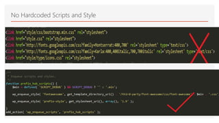 No Hardcoded Scripts and Style
 