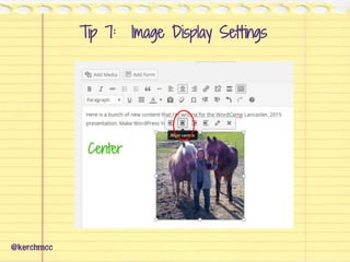 Tip 7: Image Display Settings
@kerchmcc
Center
 