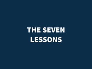THE SEVEN
LESSONS
 