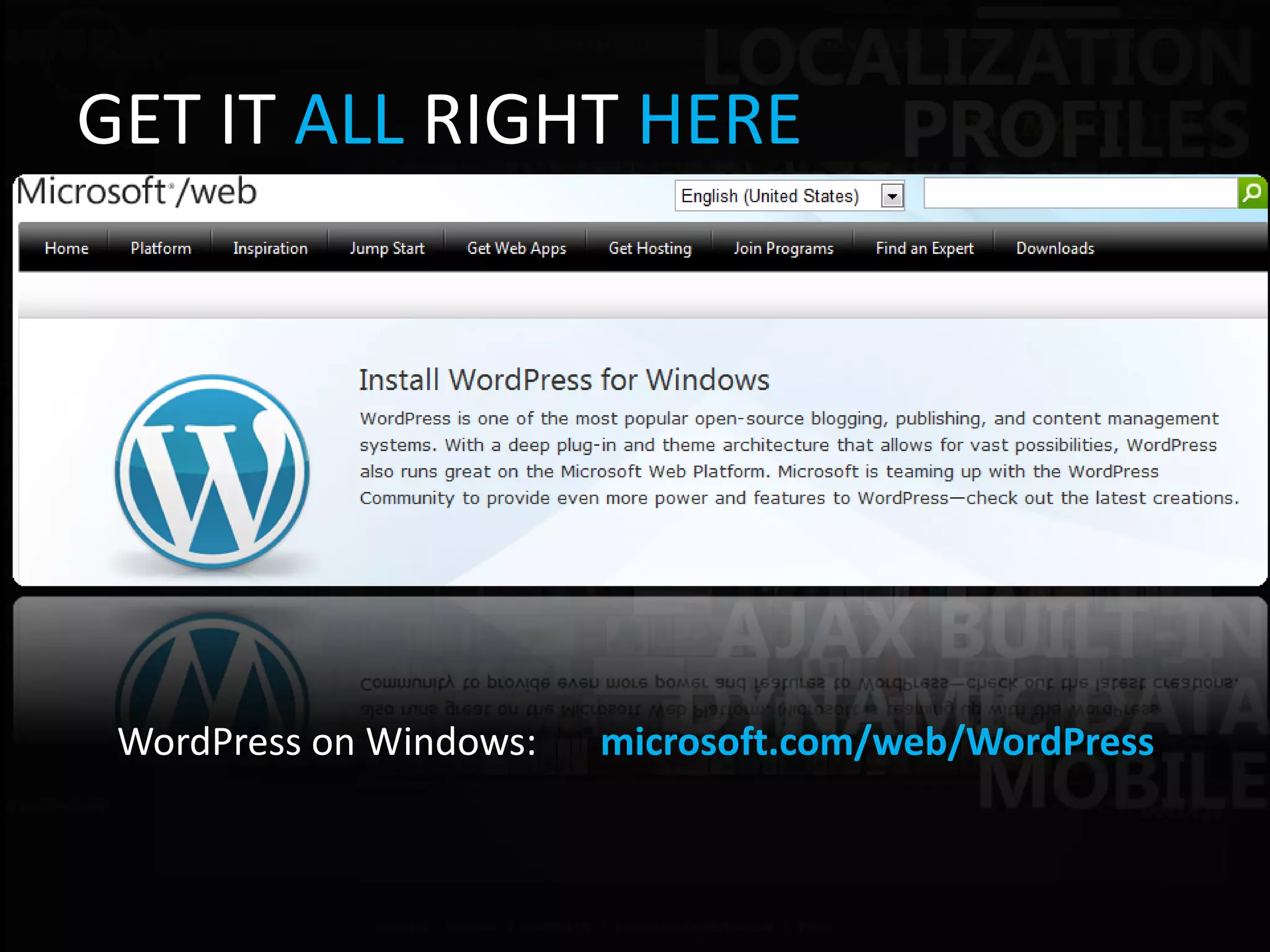 GET IT ALL RIGHT HERE




 WordPress on Windows:   microsoft.com/web/WordPress
 