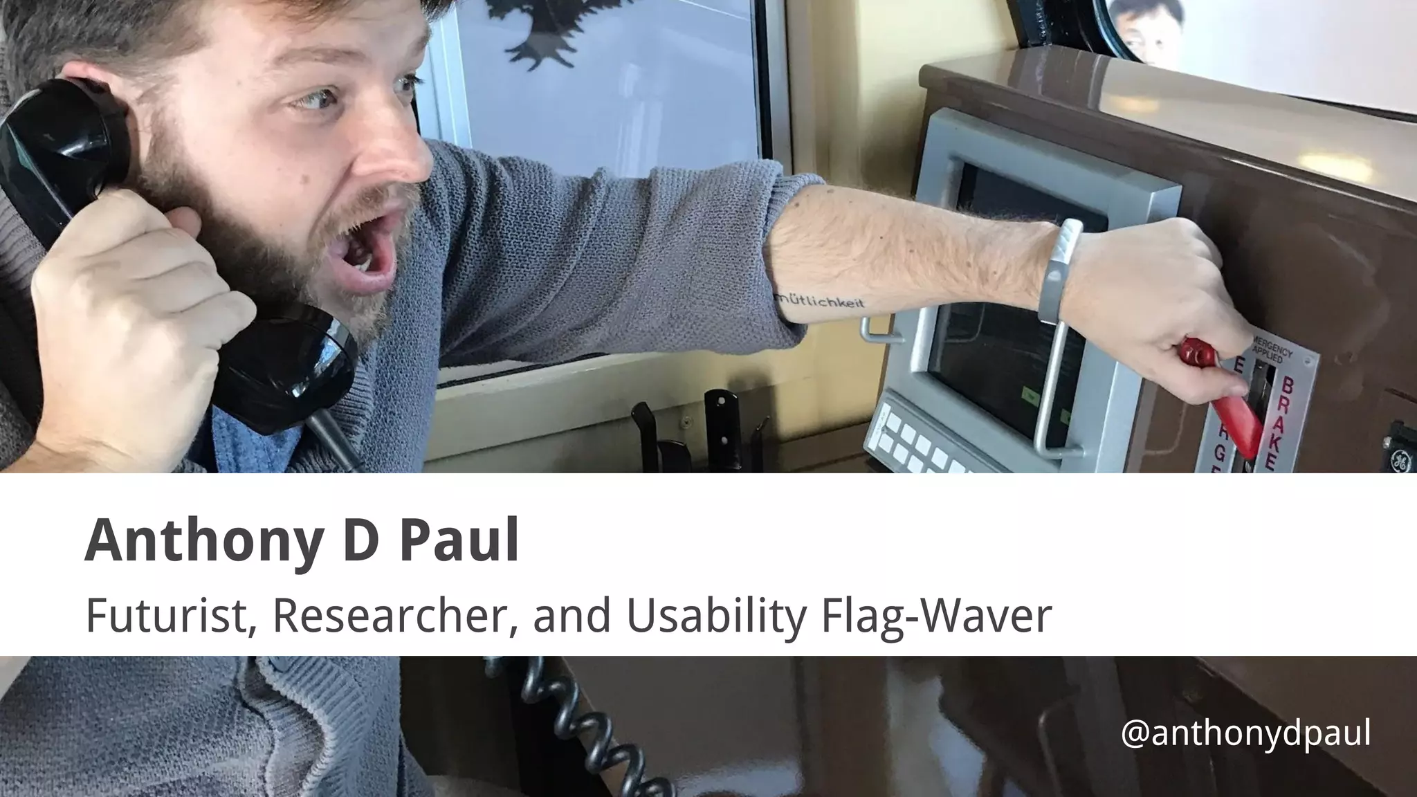 Anthony D Paul
Futurist, Researcher, and Usability Flag-Waver
@anthonydpaul
 