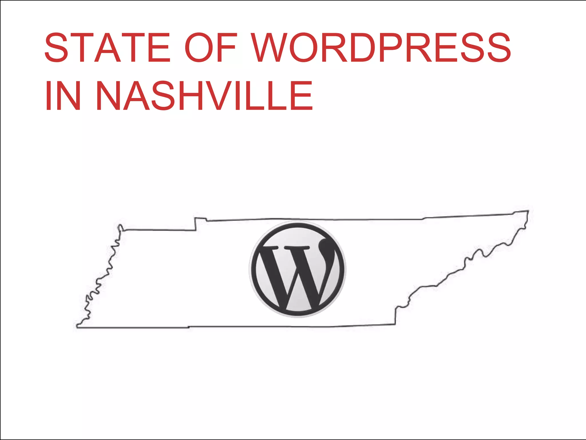 STATE OF WORDPRESS
IN NASHVILLE
 