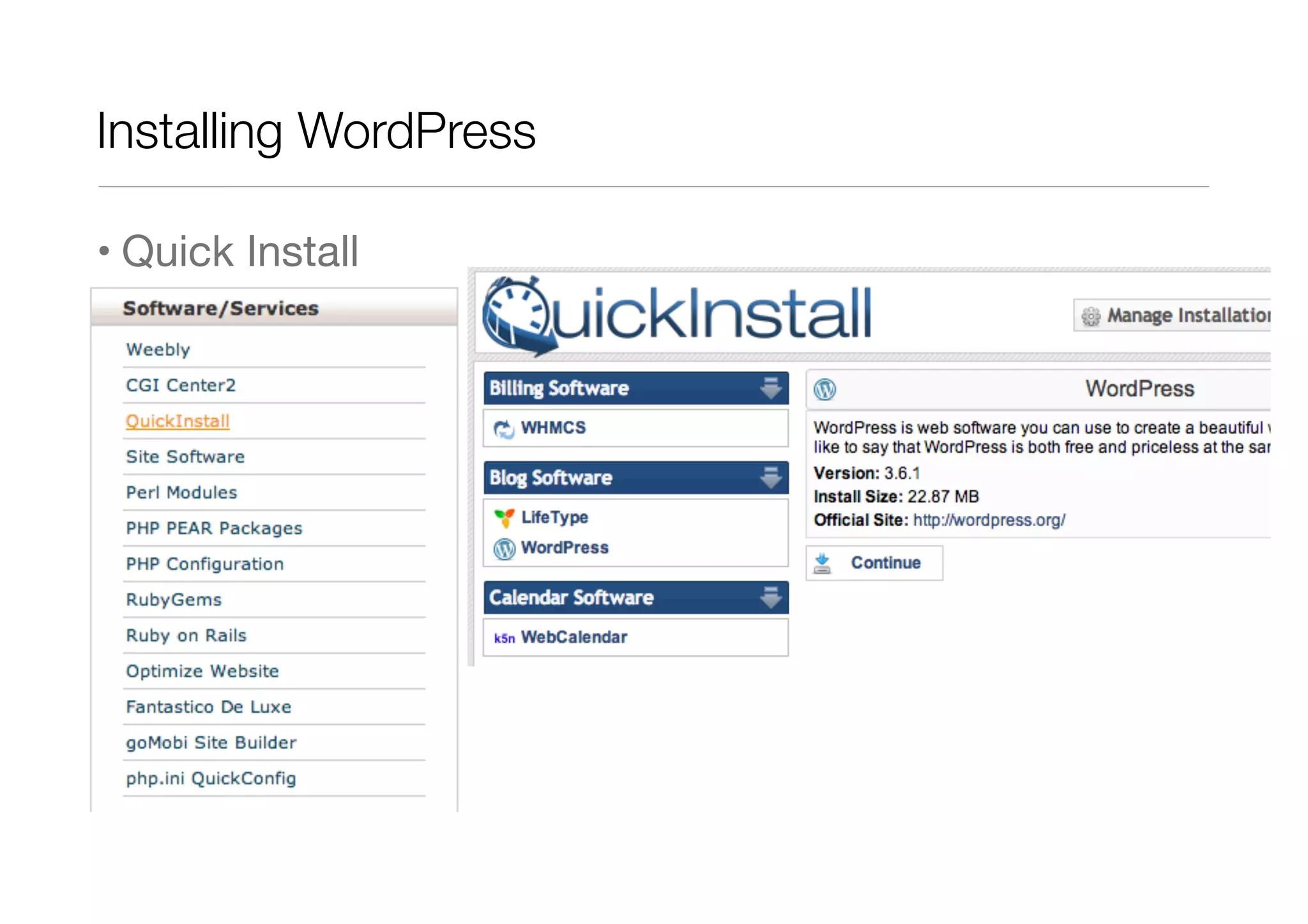 Installing WordPress
• Quick Install

 