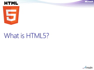 What is HTML5?
 