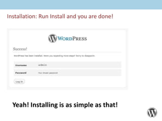  In 2009 WordPress won the best Open Source CMS Award