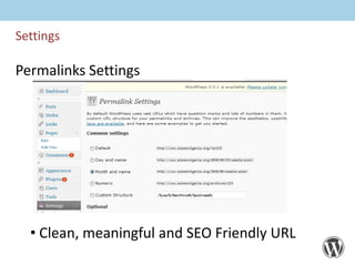  Check http://en.wikipedia.org/wiki/WordPress for moreGetting Started With WordpressTwo Types of Wordpress-Hosted: Wordpress.com-Self-Hosted: Wordpress.org
