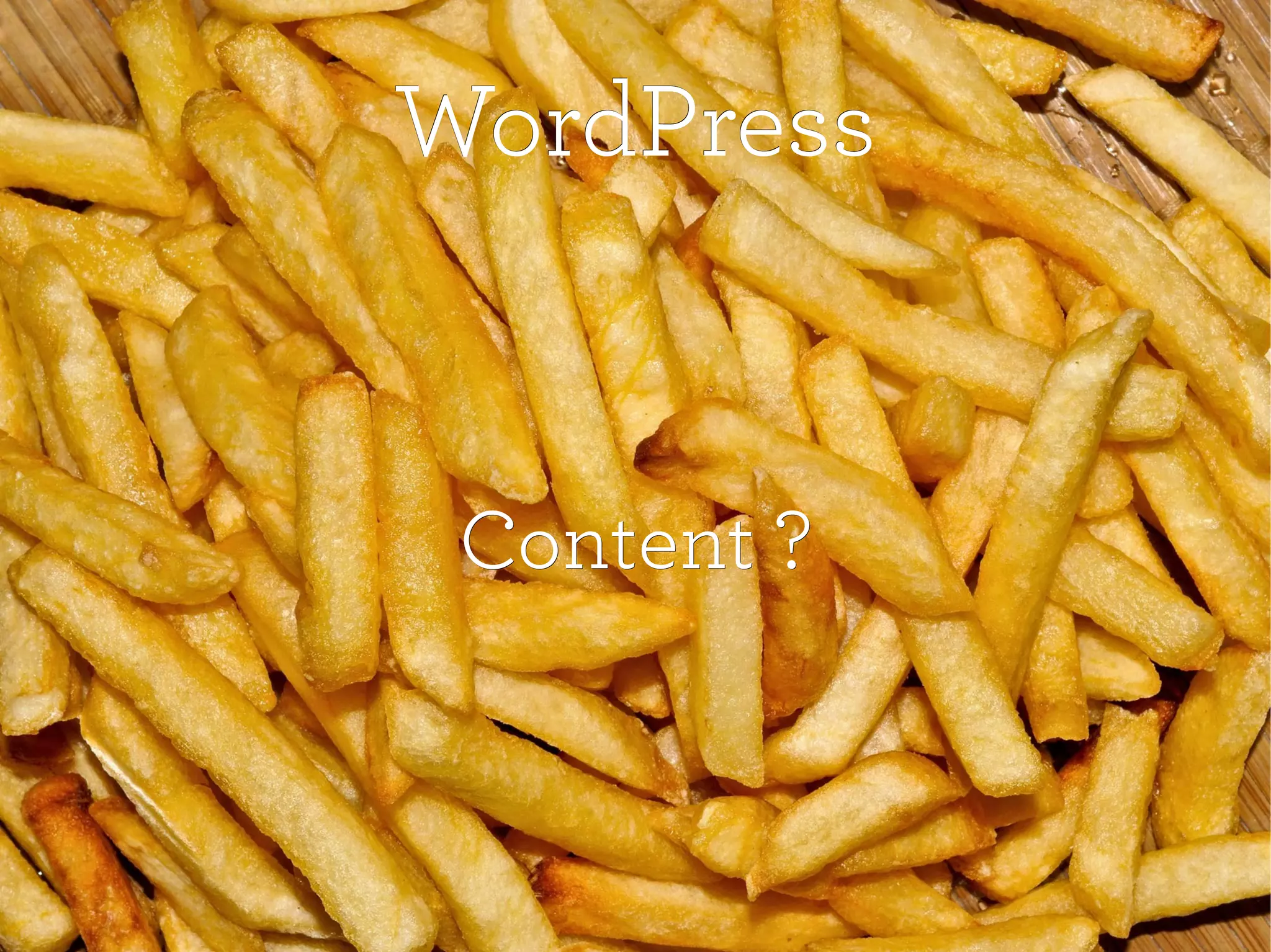 WordPressWordPress
Content ?Content ?
 